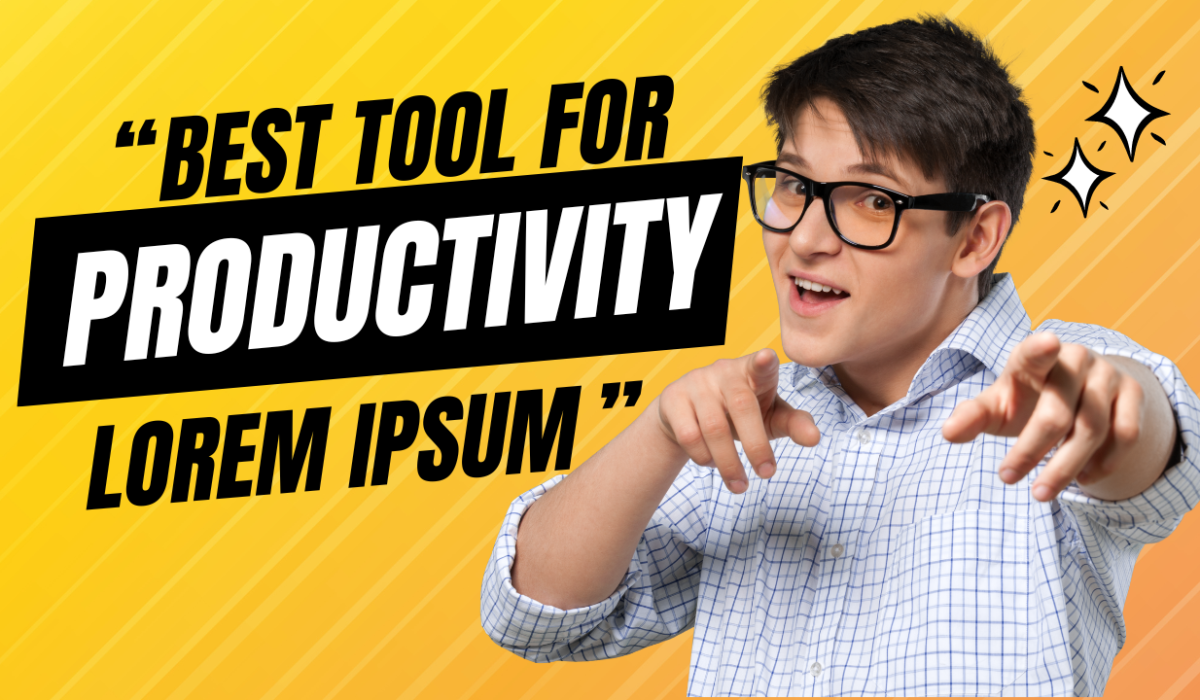 Lorem Ipsum The Best tool for productivity